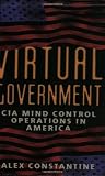 Virtual Government: CIA Mind Control Operations in America