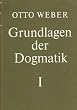 Grundlagen der Dogmatik. Bd. 1
