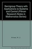 Semigroup theory with applications to systems and control