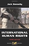 International Human Rights: Third Edition (Dilemmas in World Politics)