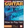 Mel Bay Ultimate Guitar Techniques - How To Play Fast