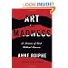 Art and Madness: A Memoir of Lust Without Reason