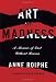 Art and Madness: A Memoir of Lust Without Reason