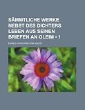 Sammtliche Werke Nebst Des Dichters Leben Aus Seinen Briefen an Gleim (1)