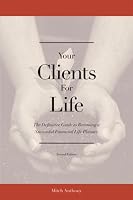 Your Clients for Life: The Definitive Guide to Becoming a Successful Financial Planner