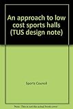 An approach to low cost sports halls