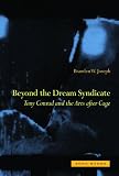 ISBN: 1890951862 - Beyond the Dream Syndicate: Tony Conrad and the Arts After Cage