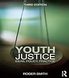 Youth justice : ideas, policy, practice