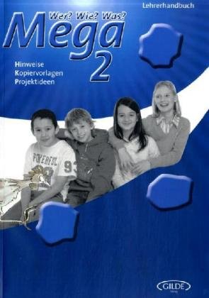 Wer? Wie? Was? Mega 2. Lehrerhandbuch