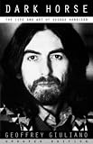 Dark Horse: The Life And Art Of George Harrison