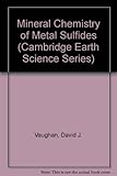 Mineral chemistry of metal sulfides