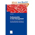 Professionelles E-Mail-Management: Von der individuellen Nutzung zur unternehmensweiten Anwendung