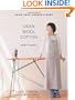 Linen, Wool, Cotton: 25 Simple Projects to Sew with Natural Fabrics (Make Good: Crafts + Life)