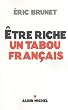 Etre riche : un tabou fran�ais