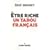 Etre riche : un tabou fran�ais