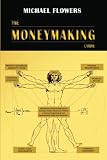 The Moneymaking Code: Your gateway to getting a financial life...