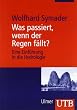 Was passiert, wenn der Regen f�llt?: Einf�hrung in die Hydrologie (Uni-Taschenb�cher M)