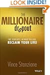 The Millionaire Dropout: Fire Your Bo...