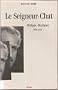 Le seigneur-chat / philippe berthelot, 1866-1934