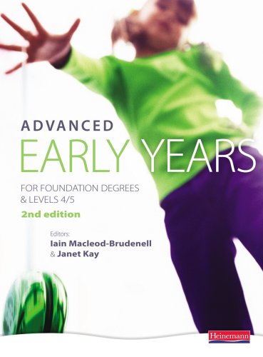 Advanced Early Years: For Foundation Degrees and Levels 4/5, 2nd edition