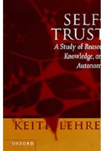 Self-Trust: A Study of Reason, Knowledge, and Autonomy