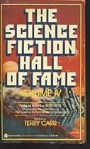 The Science Fiction Hall of Fame (Volume IV) The Science Fiction Hall of Fame (Volume IV)