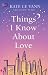 Kate Le Vann: Things I Know About Love