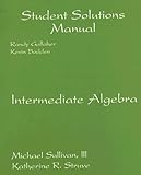 Student Solutions Manual for Intermediate Algebra
