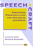 Speechcraft: Discourse Pronunciation for Advanced Learners (Michigan Series in English for Academic & Professional Purposes)