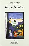Juegos florales (Narrativas Hispanicas) (Spanish Edition)