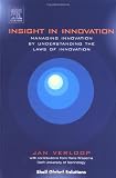 Insight in Innovation: Managing innovation by understanding the Laws of Innovation