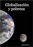 Globalizacion y Pobreza (Spanish Edition)