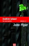Produkt-Bild: Endlich leben!: Von neuem geboren