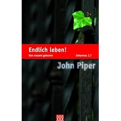 Endlich leben!: Von neuem geboren