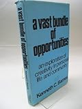 A vast bundle of opportunities : an exploration of creativity in personal life and community