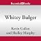 Whitey Bulger: America's Most Wanted Gangster and the Manhunt That Brought Him to Justice