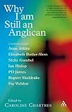 Review Continuum International Publishing Group Ltd.  / Why I Am Still an Anglican: Essays and Conversations