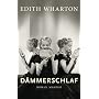 D�mmerschlaf: Roman von Edith Wharton