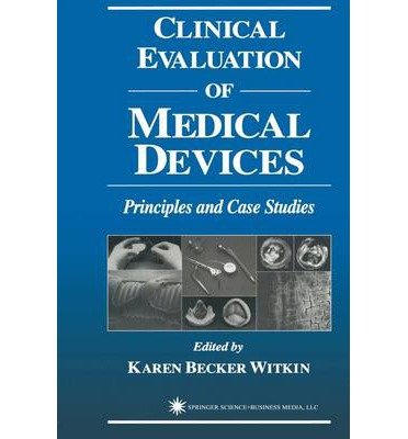[ Clinical Evaluation of Medical Devices: Principles and Case Studies Witkin, Karen Becker ( Author ) ] { Paperback } 2010