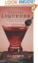Luscious Liqueurs: 50 Recipes for Sublime and Spirited Infusions to Sip and Savor (50 Series)