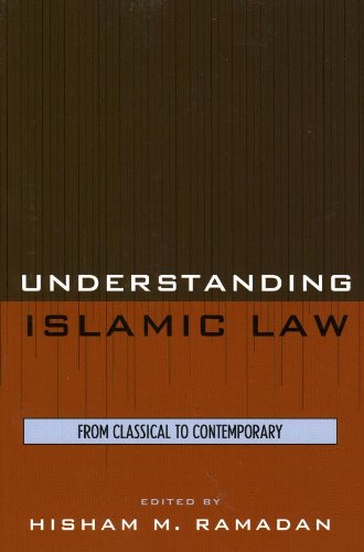 Understanding Islamic Law: From Classical to Contemporary (Contemporary Issues in Islam)