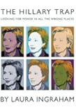 The Hillary Trap: Looking for Power in All the Wrong Places