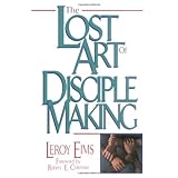 The Lost Art of Disciple Making