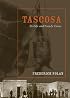 Tascosa: Its Life and Gaudy Times