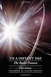 To a Distant Day: The Rocket Pioneers (Outward Odyssey: A People's History of S)