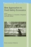 New Approaches to Food-Safety Economics (Wageningen Ur Frontis Series, V. 1)-