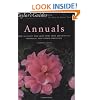 Taylor's Guide to Annuals: How to Select and Grow more than 400 Annuals,  Biennials, and Tender Perennials- Flexible Binding (Taylor's Guides)