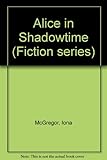 Alice in shadowtime