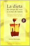 La Dieta de Sirope de Arce y Zumo de Limon