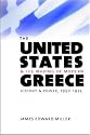 The United States and the Making of Modern Greece: History and Power, 1950-1974